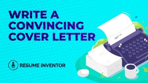 write a convincing cover letter