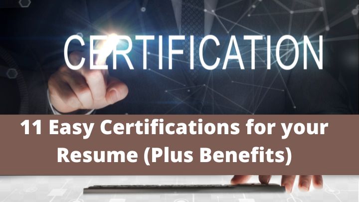 11 Easy Certifications for your Resume (Plus Benefits)